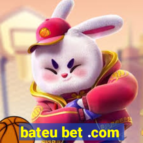 bateu bet .com