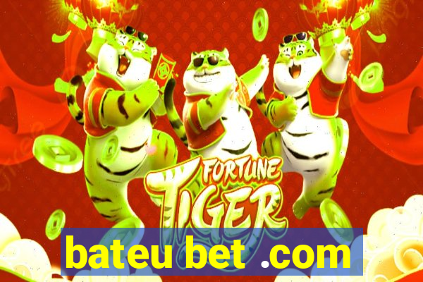 bateu bet .com