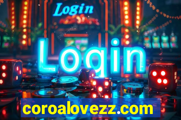 coroalovezz.com