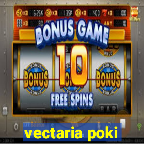 vectaria poki