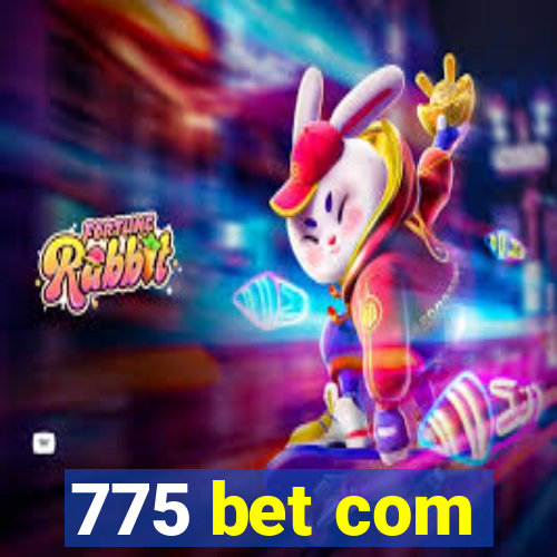 775 bet com