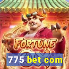 775 bet com