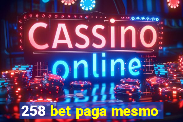 258 bet paga mesmo