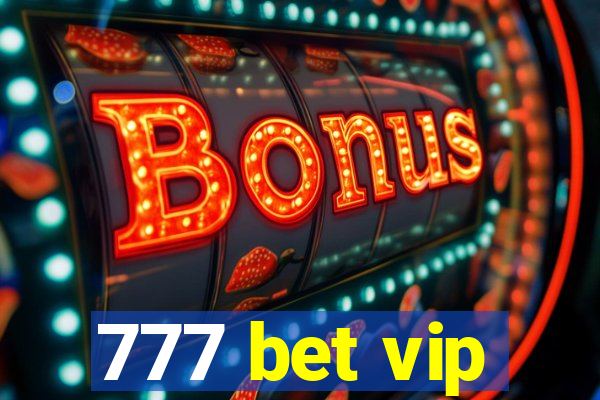 777 bet vip