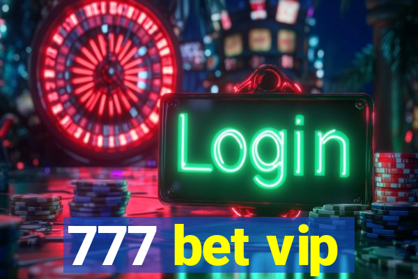 777 bet vip