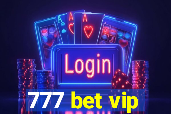 777 bet vip