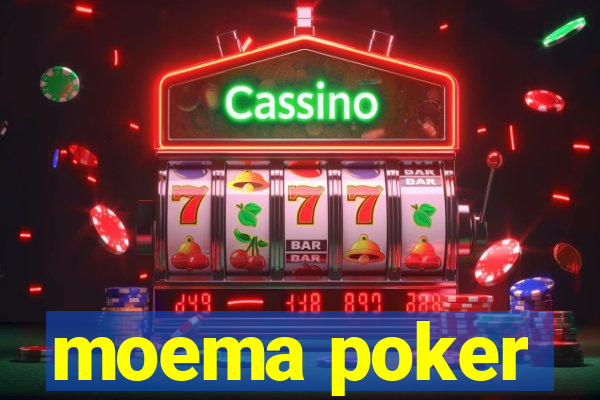 moema poker