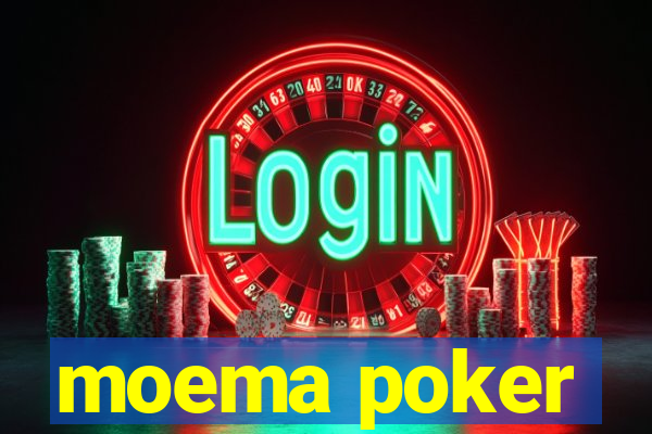 moema poker