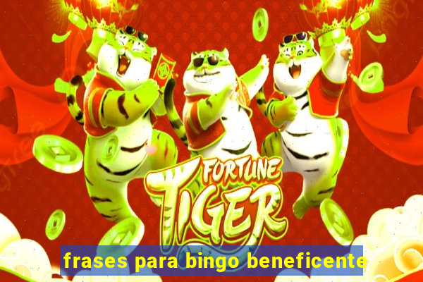 frases para bingo beneficente