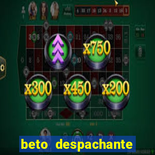 beto despachante pouso alegre