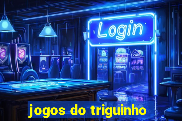 jogos do triguinho