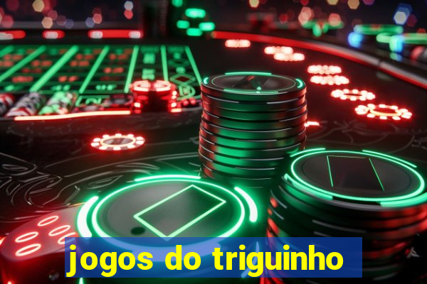 jogos do triguinho