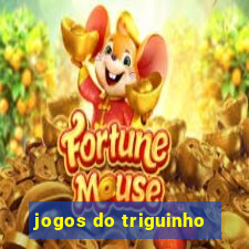 jogos do triguinho