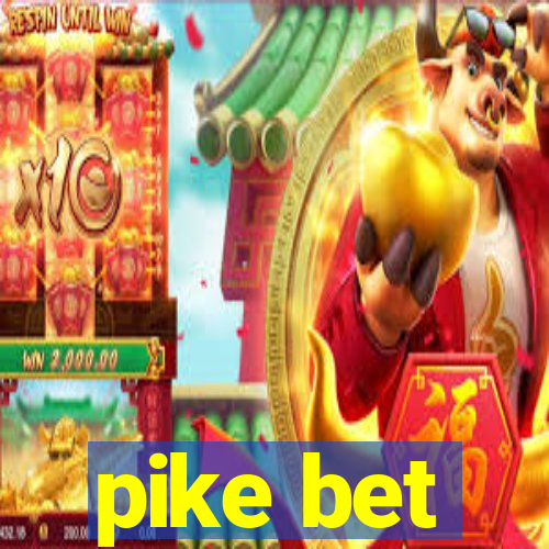 pike bet