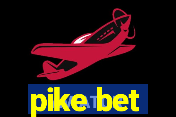 pike bet