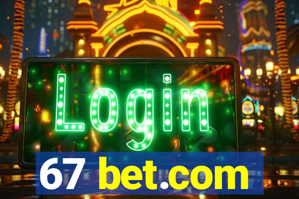 67 bet.com