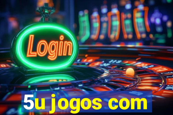 5u jogos com