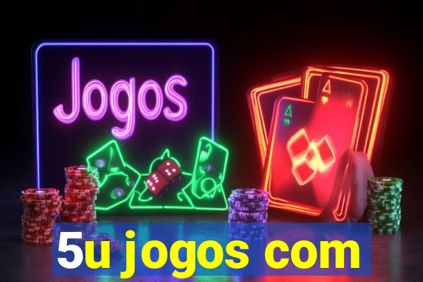 5u jogos com