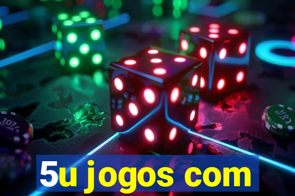 5u jogos com