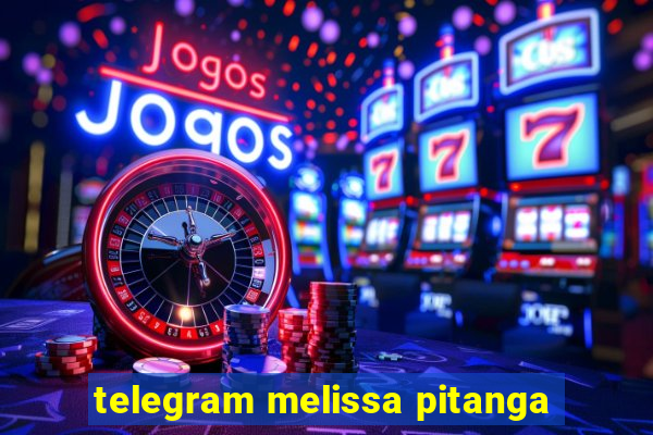 telegram melissa pitanga