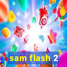 sam flash 2