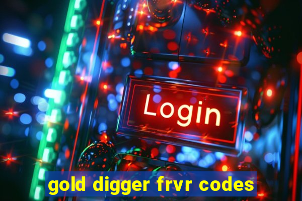 gold digger frvr codes