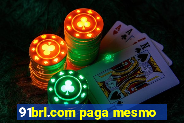 91brl.com paga mesmo