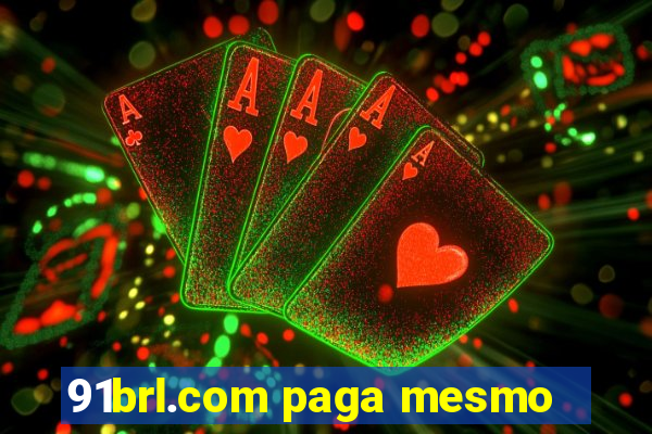 91brl.com paga mesmo