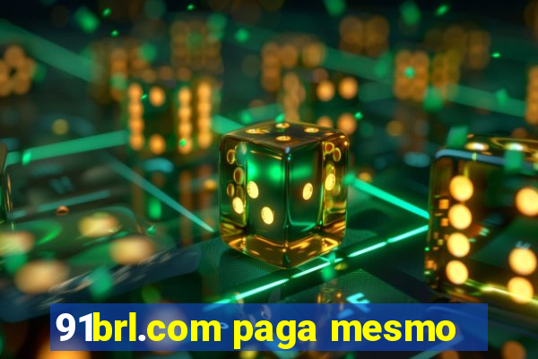 91brl.com paga mesmo