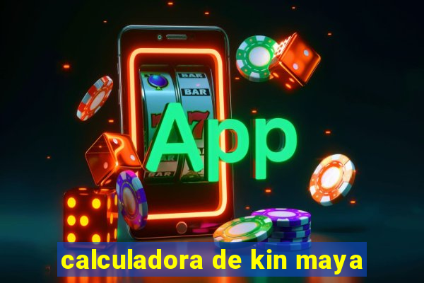 calculadora de kin maya