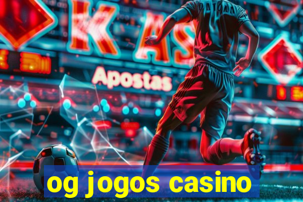 og jogos casino