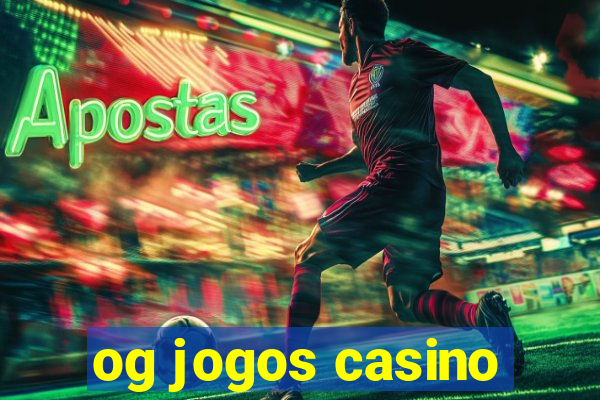 og jogos casino