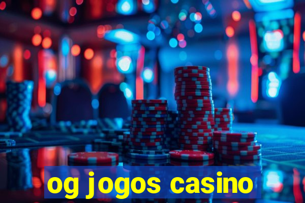 og jogos casino