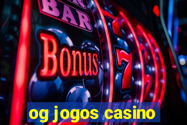 og jogos casino