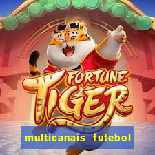 multicanais futebol ao vivo