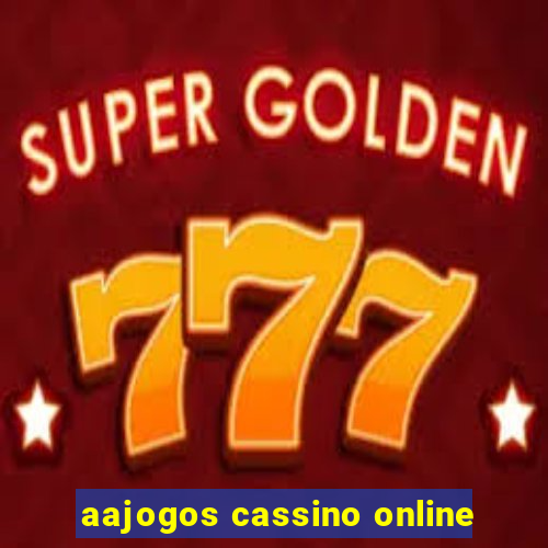 aajogos cassino online