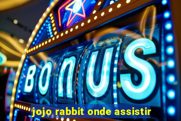 jojo rabbit onde assistir