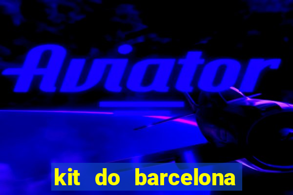 kit do barcelona dls 2017