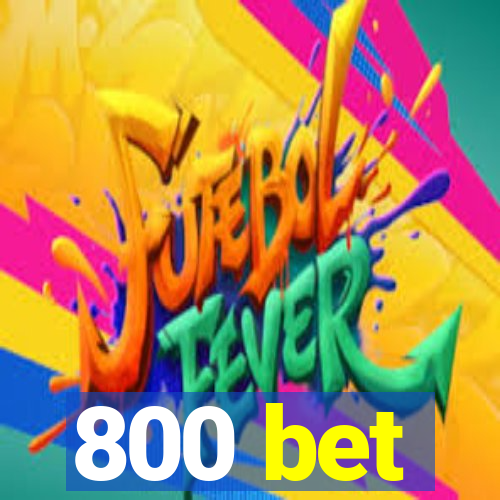 800 bet