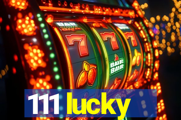 111 lucky