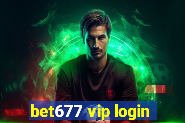 bet677 vip login