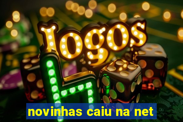 novinhas caiu na net