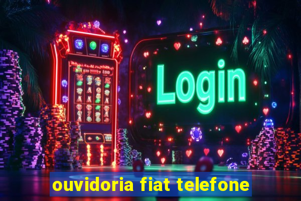 ouvidoria fiat telefone