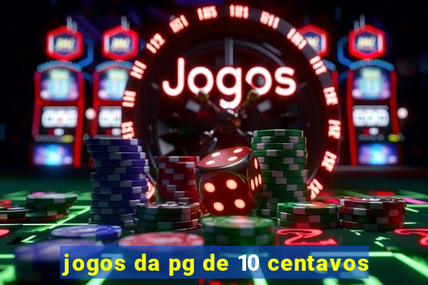 jogos da pg de 10 centavos