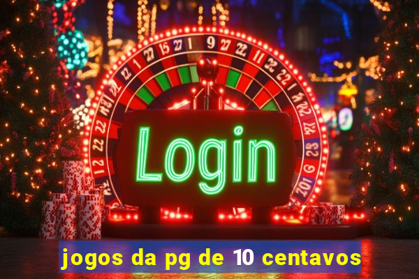 jogos da pg de 10 centavos