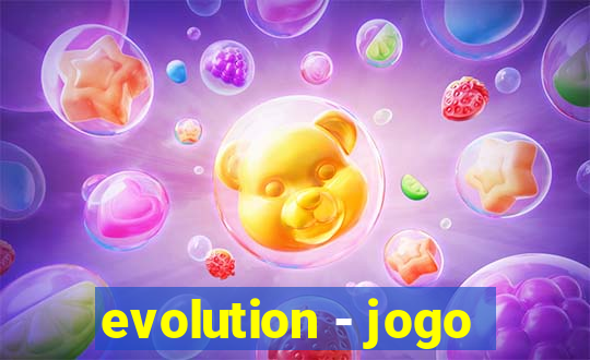 evolution - jogo