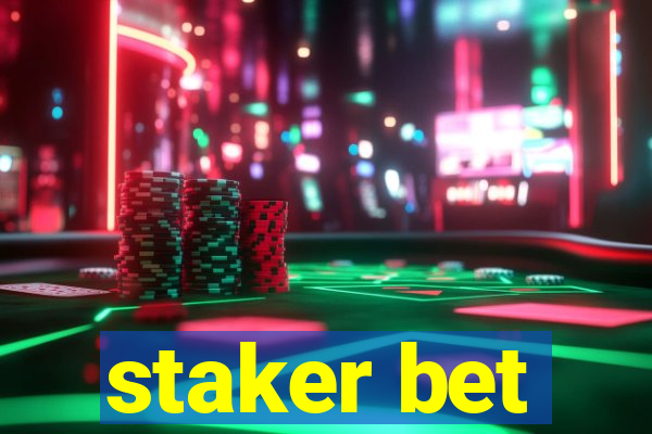 staker bet