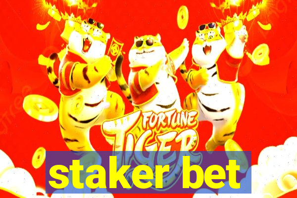 staker bet