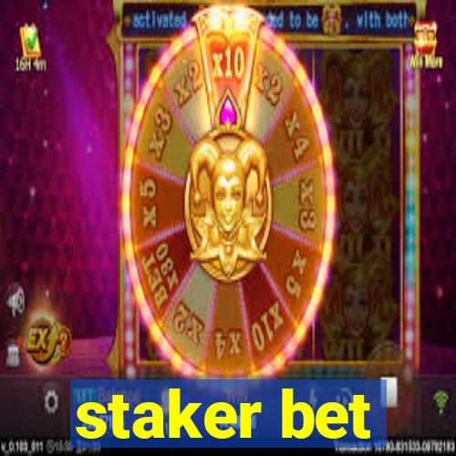 staker bet