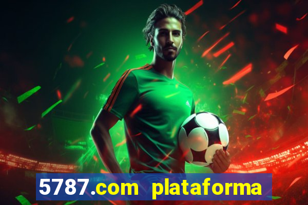 5787.com plataforma de jogos